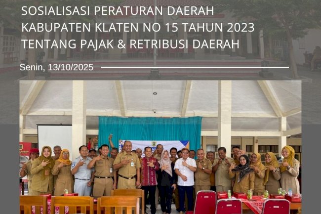 Sosialisasi Peraturan Daerah Kabupaten Klaten No. 15 Tahun 2023 tentang Pajak Daerah & Retribusi Daerah