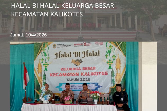 Halal Bi Halal Keluarga Besar Kecamatan Kalikotes